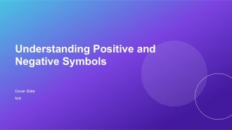 Understanding Positive And Negative Symbols PPT Template AT