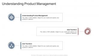 Understanding Product Management In Powerpoint And Google Slides Cpb