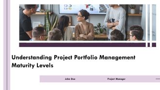 Understanding Project Portfolio Management Maturity Levels PPT Sample AT
