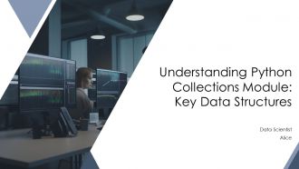 Understanding Python Collections Module Key Data Structures PPT Template AT