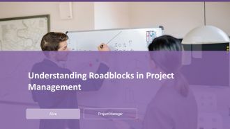 Understanding Roadblocks In Project Management PPT PowerPoint ACP