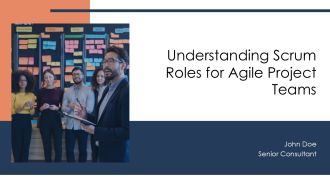 Understanding Scrum Roles For Agile Project Teams PPT Sample AT