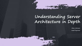 Understanding Server Architecture In Depth PPT Outline ACP