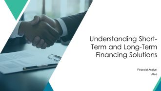 Understanding Short Term And Long Term Financing Solutions PPT Guidelines AT