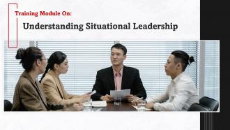 Understanding Situational Leadership Training Ppt