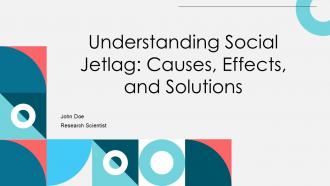 Understanding Social Jetlag Causes Effects And Solutions PPT Slides ST AI