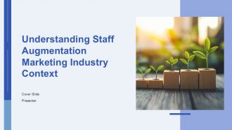 Understanding Staff Augmentation Marketing Industry Context PPT Designs AT