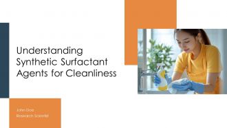 Understanding Synthetic Surfactant Agents For Cleanliness PPT PowerPoint ST AI