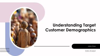 Understanding Target Customer Demographics PPT Information AT