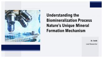 Understanding The Biomineralization Process Natures Unique Mineral Formation Mechanism PPT Slides ST AI