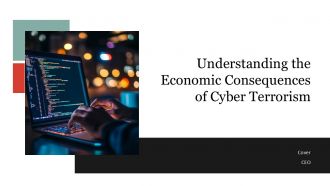 Understanding The Economic Consequences Of Cyber Terrorism PPT Structure ACP