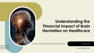 Understanding The Financial Impact Of Brain Herniation On Healthcare PPT Demonstration ACP