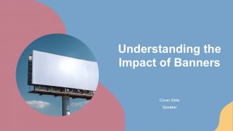 Understanding The Impact Of Banners PPT Designs ACP