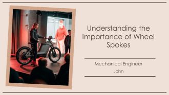 Understanding The Importance Of Wheel Spokes PPT Sample AT