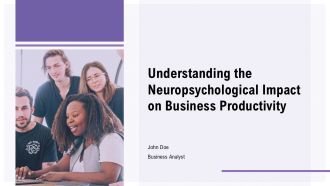 Understanding The Neuropsychological Impact On Business Productivity PPT Guidelines ACP