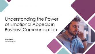 Understanding The Power Of Emotional Appeals In Business Communication PPT Graphics ACP