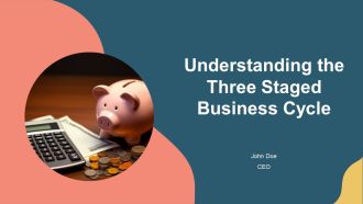 Understanding The Three Staged Business Cycle PPT Designs AT