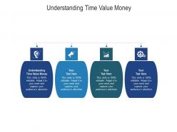 Understanding time value money ppt powerpoint presentation inspiration show cpb