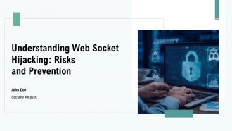 Understanding Web Socket Hijacking Risks And Prevention PPT Example ST AI