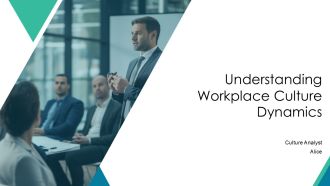 Understanding Workplace Culture Dynamics PPT Graphics AT