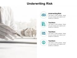 Underwriting risk ppt powerpoint presentation file graphics design cpb