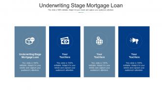 Underwriting stage mortgage loan ppt powerpoint presentation model ideas cpb