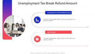 Unemployment Tax Break Refund Amount In Powerpoint And Google Slides Cpb