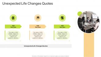 Unexpected Life Changes Quotes In Powerpoint And Google Slides Cpb