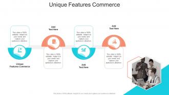 Unique Features Commerce In Powerpoint And Google Slides Cpb