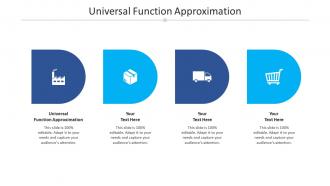 Universal function approximation ppt powerpoint presentation professional template cpb