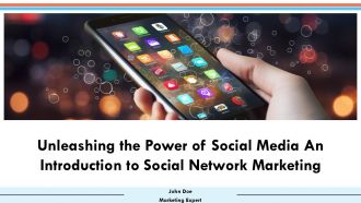 Unleashing The Power Of Social Media An Introduction To Social Network Marketing PPT Demonstration ACP