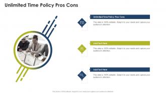 Unlimited Time Policy Pros Cons In Powerpoint And Google Slides Cpb