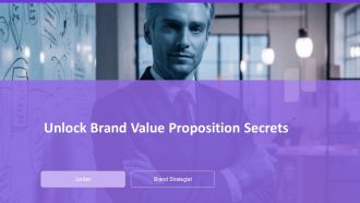 Unlock Brand Value Proposition Secrets PPT Sample AT