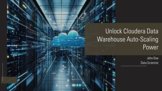 Unlock Cloudera Data Warehouse Auto Scaling Power PPT Slides AT