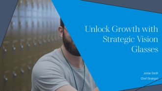 Unlock Growth With Strategic Vision Glasses PPT Demonstration AT