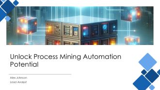 Unlock Process Mining Automation Potential PPT Outline AT
