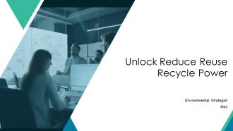 Unlock Reduce Reuse Recycle Power PPT Summary AT