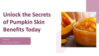Unlock The Secrets Of Pumpkin Skin Benefits Today PPT Slides ST AI