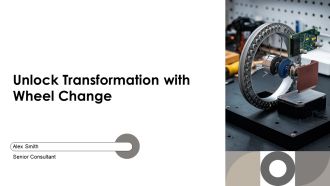 Unlock Transformation With Wheel Change PPT Information AT