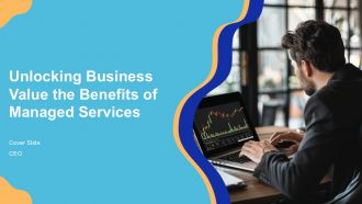 Unlocking Business Value The Benefits Of Managed Services PPT Outline ACP