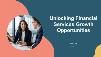 Unlocking Financial Services Growth Opportunities PPT Structure AT