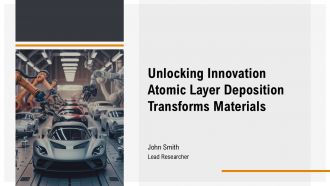 Unlocking Innovation Atomic Layer Deposition Transforms Materials PPT Slides ACP