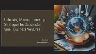 Unlocking Micropreneurship Strategies For Successful Small Business Ventures PPT PowerPoint ST AI