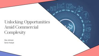Unlocking Opportunities Amid Commercial Complexity PPT Example AT