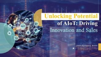 Unlocking Potential Of AIoT Driving Innovation And Sales Powerpoint Presentation Slides IoT CD