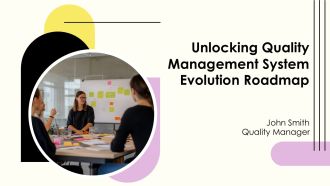 Unlocking Quality Management System Evolution Roadmap PPT Example AT
