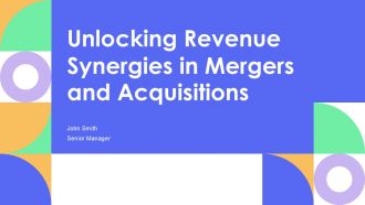 Unlocking Revenue Synergies In Mergers And Acquisitions PPT Outline AT