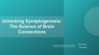 Unlocking Synaptogenesis The Science Of Brain Connections PPT Example ST AI