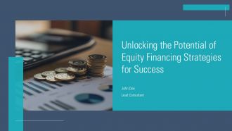 Unlocking The Potential Of Equity Financing Strategies For Success PPT Summary ACP