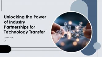Unlocking The Power Of Industry Partnerships For Technology Transfer PPT Graphics ACP